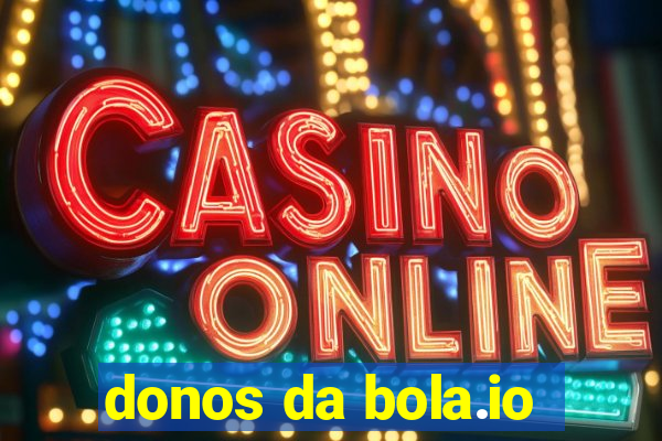 donos da bola.io